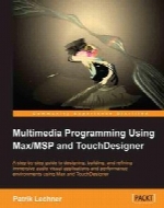 Multimedia Programming using Max/MSP and TouchDesigner