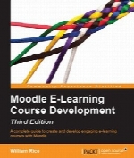 Moodle E-Learning Course Development, Third Edition