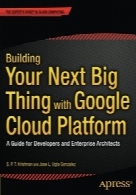 Building Your Next Big Thing with Google Cloud Platform