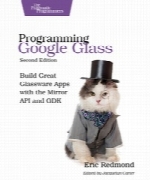 Programming Google Glass, 2nd Edition