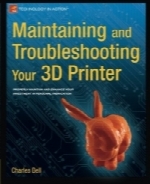 Maintaining and Troubleshooting Your 3D Printer