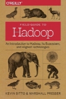 Field Guide to Hadoop