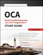 OCA: Oracle Certified Associate Java SE 8 Programmer I Study Guide: Exam 1Z0-808