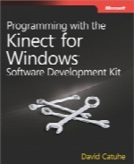 Programming with the Kinect for Windows Software Development Kit