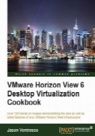 VMware Horizon View 6.0 Desktop Virtualization Cookbook