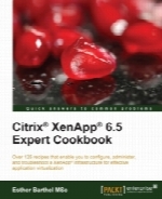 Citrix XenApp 6.5 Expert Cookbook