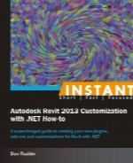 Instant Autodesk Revit 2013 Customization with .NET How-to [Instant]