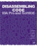 Disassembling Code: IDA Pro and SoftICE