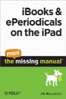 iBooks and ePeriodicals on the iPad: The Mini Missing Manual