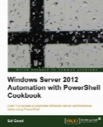 Windows Server 2012 Automation with PowerShell Cookbook