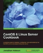 CentOS 6 Linux Server Cookbook