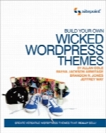 Build Your Own Wicked WordPress Themes