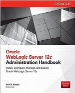 Oracle WebLogic Server 12c Administration Handbook