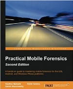 Practical Mobile Forensics, Second Edition