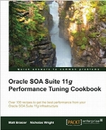 Oracle SOA Suite 11g Performance Tuning Cookbook