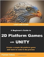 A Beginner’s Guide to 2D Platform Games with Unity