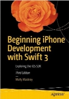 Beginning iPhone Development with Swift 3, 3rd Edition