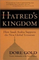 Hatred's Kingdom, How Saudi Arabia Supports Global Terrorism