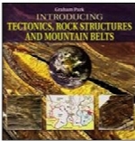 Introducing Tectonics, Rock Structures and Mountain Belts