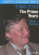 Karpov's Strategic Wins 2: 1986 - 2010 - The Prime Years