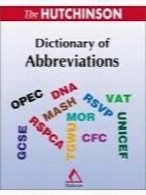 The Hutchinson Dictionery Of Abbreviations