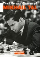 Life and Games of Mikhail Tal