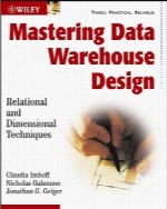 Mastering Data Warehouse Design - Relational And Dimensional Techniques