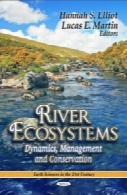 River Ecosystems: Dynamics, Management, and Conservation