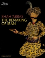 Shah Abbas - The Remaking of Iran Part 1