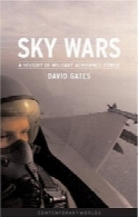 Sky Wars: A History of Military Aerospace Power