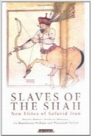 Slaves of the Shah: New Elites of Safavid Iran