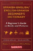 spanish - english / english - spanish beginner's dictionary