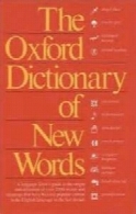 The Oxford Dictionary of New Words: A popular guide to words in the news