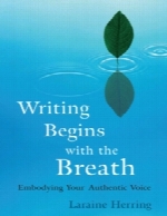 Writing Begins with the Breath: Embodying Your Authentic Voice