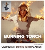 اکشن فتوشاپ ایجاد افکت سوزاندن و آتش بر روی تصاویر همراه با آموزش ویدئویی از گرافیک ریورGraphicRiver Burning Torch Photoshop Action