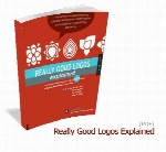 کتاب اللکترونیکی طرح لوگوهای پیشرفته با توضیحات برای چگونگی کارایی آن هاReally Good Logos Explained :Top Design Professionals Critique 500 Logos and Explain What Makes Them Work