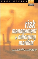 Risk management in emerging markets : how to survive and prosper