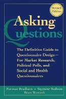 Asking questions : the definitive guide to questionnaire design : for market research, political polls, and social and health questionnaires