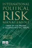 International Political Risk Management, Volume 4 : Needs of the Present, Challenges for the Future.