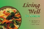 Living well on dialysis : a cookbook for patients and their families,3rd ed.