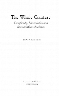 The whole creature : complexity, biosemiotics and the evolution of culture