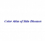 Color atlas of skin diseases