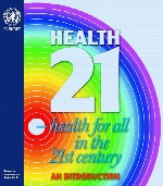 Health 21 : an introduction to the health for all policy framework for the WHO European Region.