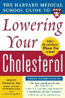 The Harvard Medical School guide to lowering your cholesterol