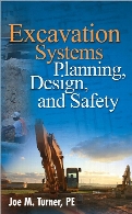 Excavation systems : planning, design, and safety