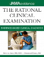 The rational clinical examination : evidence-based clinical diagnosis