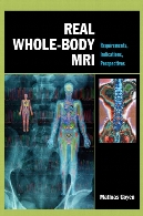 Real whole-body MRI : requirements, indications, perspectives