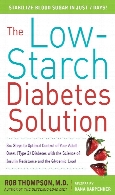 The low-starch diabetes solution : six steps to optimal control of your adult-onset (type 2) diabetes with the science of insulin resistance and the glycemic load