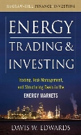 Energy trading & investing : trading, risk management and structuring deals in the energy markets