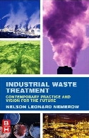 Industrial Waste Treatment : Contemporary Practice and Vision for the Future.